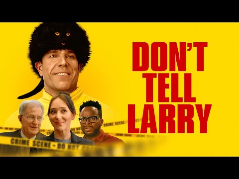 Don't Tell Larry Official Trailer