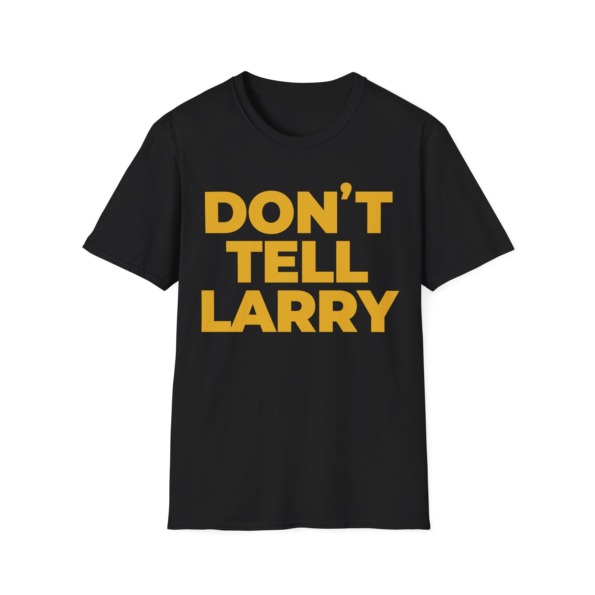 Don't Tell Larry Official Movie T-Shirt