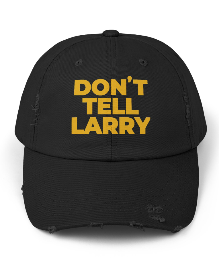 Don't Tell Larry Official Movie Unisex Cap