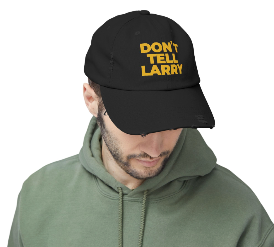 Don't Tell Larry Official Movie Unisex Cap